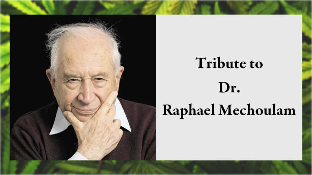 大麻研究の父、ラファエル・ミシューラム博士の生涯に感謝と尊敬を